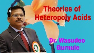 Lecture 213 Inorganic Chemistry Theories of Heteropoly Acids Part8 [upl. by Otrebla]