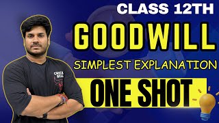 Goodwill Class 12 Accounts  ONE SHOT  Complete Explanation By Rohit Sharma [upl. by Miehar]