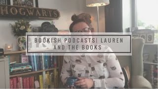 Bookish Podcasts  Lauren and the Books [upl. by Lingwood550]