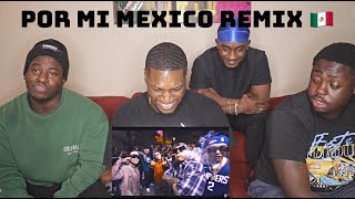 POR MI MEXICO REMIX 🇲🇽 LEFT SM SANTA FE KLAN DHARIUS CKAN MC DAVO amp NETO PENA REACTION VIDEO [upl. by Gaudet]