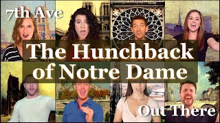 Out There  Hunchback of Notre Dame  Choral  7th Ave Official Video [upl. by Yht]