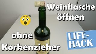 Weinflasche öffnen ohne Korkenziehen  Lifehack  Anleitung [upl. by Htilil]