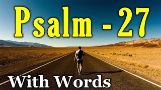 Psalm 27 Reading Finding Light in the Darkness With words  KJV [upl. by Arleyne419]