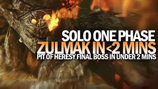 Solo One Phase Zulmak in Under 2 Minutes Pit of Heresy Final Boss [upl. by Dolf]