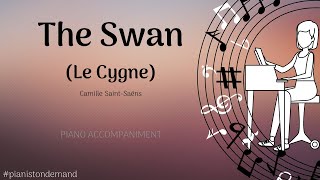 THE SWAN  Le Cygne  Camille SaintSaëns  PIANO ACCOMPANIMENT  pianist on demand [upl. by Allevon]