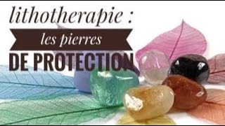 Lithothérapie  les pierres de protection lithothérapie minéraux pierredeprotection [upl. by Archambault251]