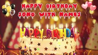 Happy Birthday Song with Names – Happy Birthday to You [upl. by Aznofla]