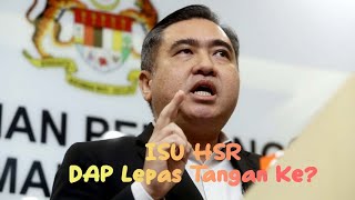 Isu HSR  Anthony Loke Lepas Tangan [upl. by Euqenimod536]