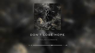 Nikolas Durante  Dont Lose Hope  Legacy  Act I [upl. by Assiar]