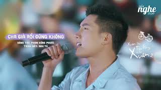 ✪ KARAOKE Beat Chuẩn  Cha Già Rồi Đúng Không  Anh Tú  XHTDRLX version [upl. by Essirehs130]