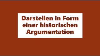 Tipps und Hinweise Aufgabenformat “Darstellen in Form einer historischen Argumentation” [upl. by Arika242]