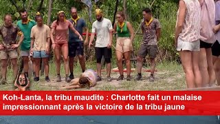 KohLanta la tribu maudite  Charlotte fait un malaise impressionnant [upl. by Cantlon]