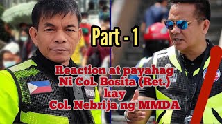 Part 1  Ang payahag Ni Col Bosita Ret kay Col Nebrija ng MMDA sa naka tsinelas na back rider [upl. by Weinrich]