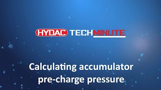 HYDAC TechMinute  Calculating accumulator precharge [upl. by Luther]