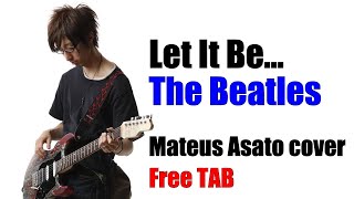 let it beMateus Asato cover 【Free TAB DL】 [upl. by Albin953]