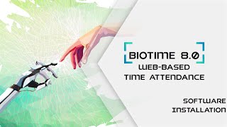 BioTime 80 Software Installation Tutorial [upl. by Airahcaz31]