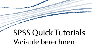 SPSS Quick Tutorials D  Variablen Berechnen [upl. by Pearlman]