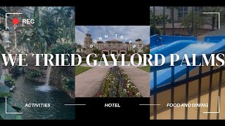 We Tried GAYLORD PALMS ORLANDO RESORT NEAR WALT DISNEY WORLD [upl. by Lemay259]