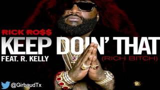 Rick Ross  Keep Doing That Ft R Kelly [upl. by Enaej]