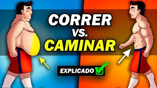 🔥 𝗘𝗫𝗣𝗟𝗜𝗖𝗔𝗗𝗢 Qué QUEMA más CALORÍAS y ayuda a Adelgazar ¿CORRER o CAMINAR para Bajar de Peso [upl. by Lac]