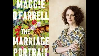 Maggie OFarrell talks about her breathtaking new novel The Marriage Portrait [upl. by Vallonia]