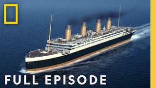 Investigating the Titanic Full Episode  Drain the Oceans [upl. by Neltiac]