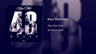 Trae Tha Truh  Boyz Gone Hate Slowed [upl. by Devin]