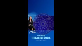 11 Kasım 2024 Kafalar Çok Karışık astroloji [upl. by Oriaj]