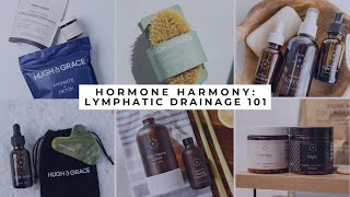 Hormone Harmony Lymphatic Drainage 101 [upl. by Atel]