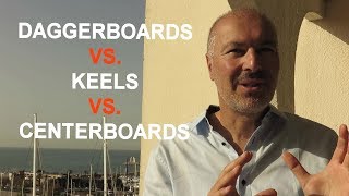 DAGGERBOARDS vs KEELS vs CENTERBOARDS  CATAMARANS  Art amp Science Episode 3 [upl. by Eillime904]