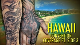 Rockstar Energy Inked Up Tour Tattoo Convention Coverage Hawaii part 2 of 3 [upl. by Morganne]