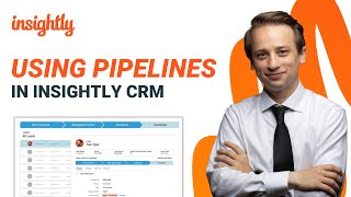 Insightly CRM Tutorial Using Pipelines to Create a Process for Managing Deals [upl. by Robbins]