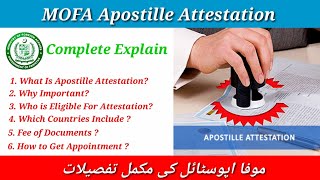 What is Apostille Attestation  Apostille in Pakistan  Apostille Attestation MOFA Complete Explain [upl. by Kcered]