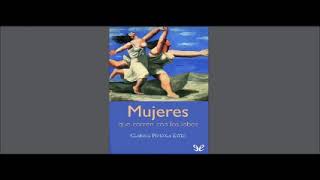 MUJERES que corren con los lobos pt 3 [upl. by Nelson]