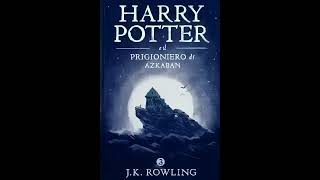 P1 harry potter e il prigioniero di azkaban audiolibro harrypotteraudiolubro [upl. by Annoj61]