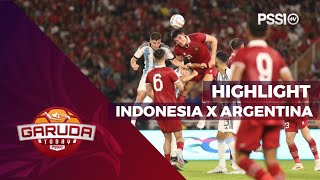 HIGHLIGHT  TIMNAS INDONESIA KONTRA ARGENTINA DI SUGBK SENAYAN  GARUDA TODAY [upl. by Dlorag]