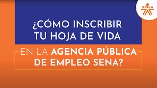 ¿Cómo Inscribir tu Hoja de vida en la Agencia Pública de Empleo SENA [upl. by Nagaer]