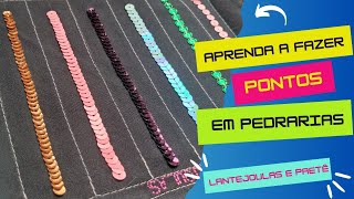 BORDADO EM PEDRARIA  COMO PRENDER LANTEJOULAS Parte 01 [upl. by Siloam]