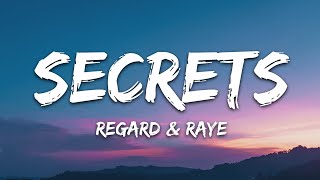 Regard amp RAYE  Secrets Lyrics [upl. by Melnick9]