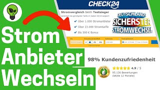 Stromanbieter Wechseln Check24 ✅ TOP ANLEITUNG Wie Stromtarif Preis Vergleichen amp Sicher Wechseln [upl. by Malachi286]