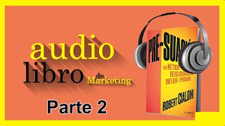 📙 PRE SUASIÓN Robert Cialdini Audiolibro 214 [upl. by Selohcin]