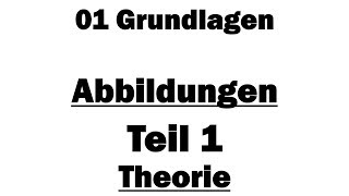 Analysis I 02 Abbildungen  Teil 1 Theorie [upl. by Zebedee]