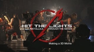 Hit the Lights The Making of Metallica Through the Never  Chapter 1 Making a 3D Movie [upl. by Vasilek]