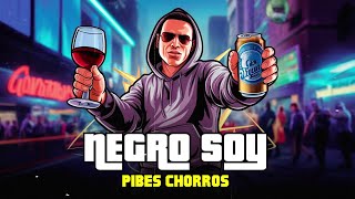 Los Pibes Chorros  Negro soy  Letra [upl. by Garreth]