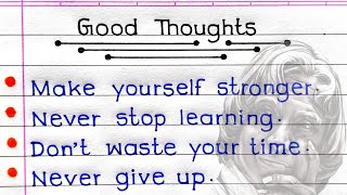 10 Good Thoughts  Good Thoughts For School Assembly  Good Thoughts In English For Students [upl. by Desirae]