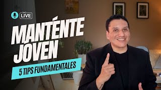 😎 Mantente joven  5 tips fundamentales [upl. by Troyes]