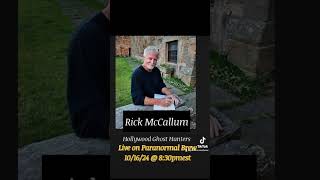 Rick McCallum  Hollywood Ghost Hunters… This Wednesday paranormal podcast [upl. by Zurn884]