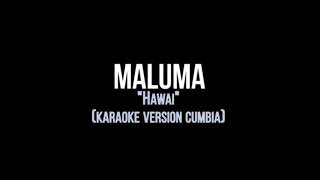 KARAOKE Maluma Hawái Version Cumbia [upl. by Ellebasi]