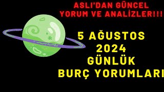 Aslı’dan  5Ağustos2024Burç Yorumu  “ Burç Yorumları Günlük “ [upl. by Ahsienal656]