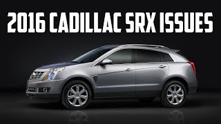 2016 Cadillac SRX Problems and Recall [upl. by Cirri]